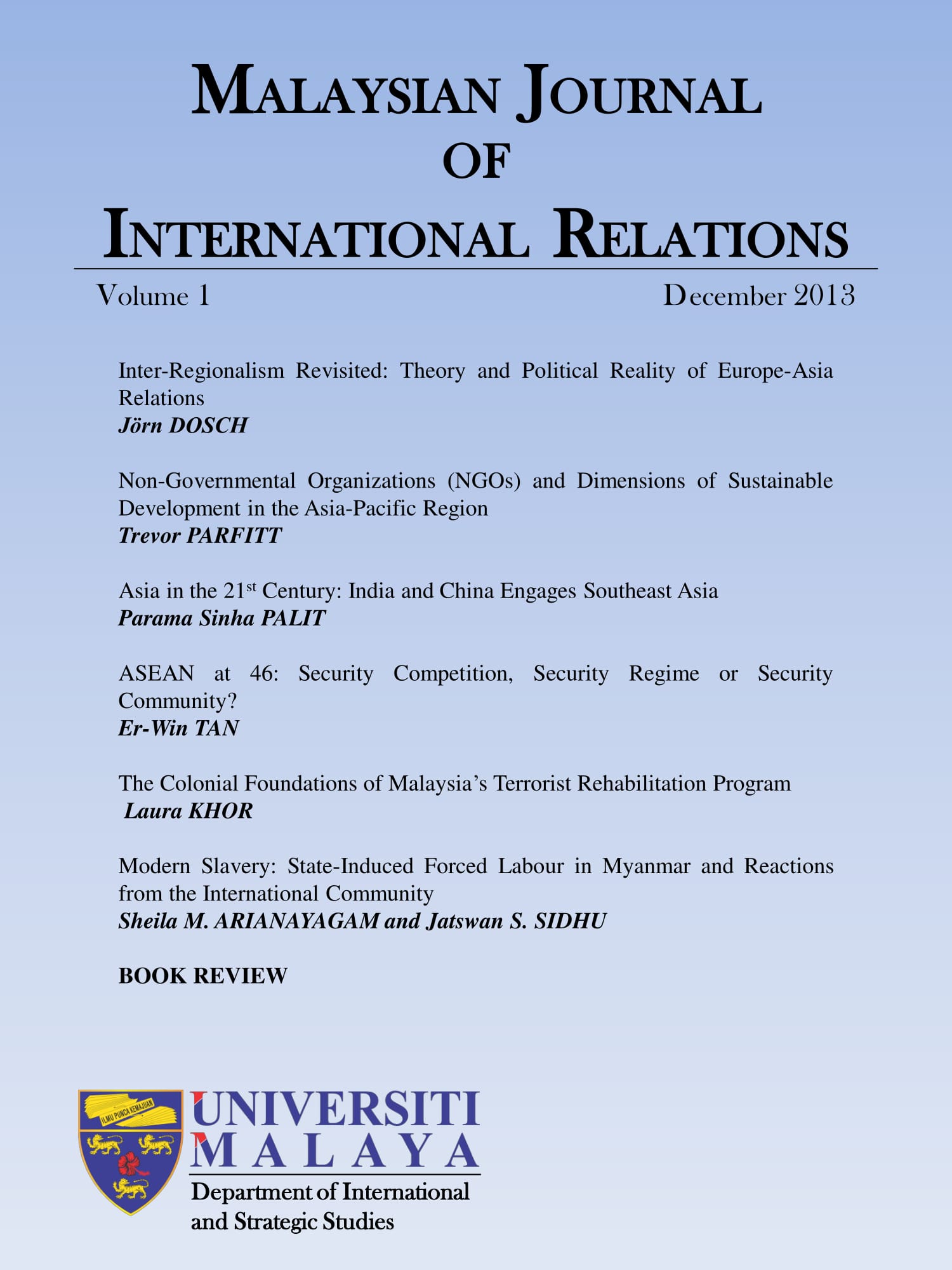 					View Vol. 1 No. 1 (2013): MJIR | The Malaysian Journal of International Relations
				